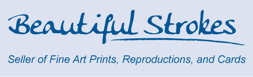 BeautifulStrokes.com - Seller of Fine Art Prints, Reproductions and Cards